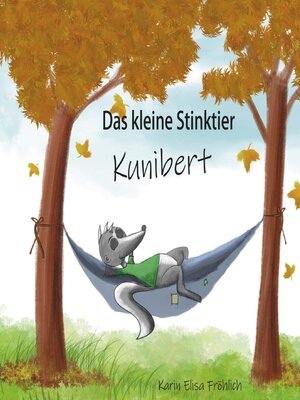 cover image of Das kleine Stinktier Kunibert